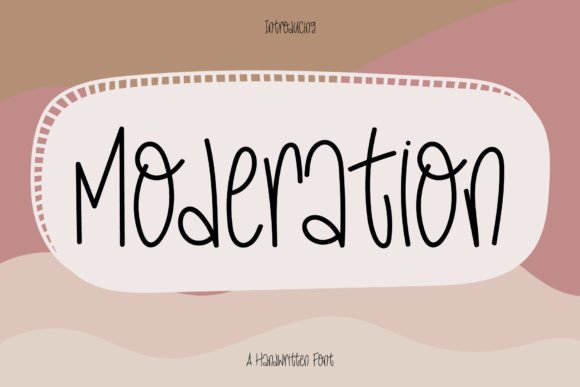 Moderation: A Font for Business Joy