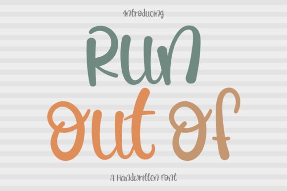 Run Out Of: A Handwritten Font for Real Content
